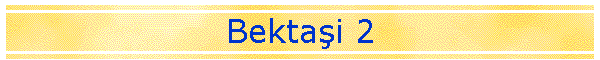 Bektai 2